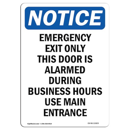 Signmission OSHA Notice Sign, Emergency Exit Only This Door, 14in X 10in Decal, 10"W, 14" L, Portrait OS-NS-D-1014-V-11829